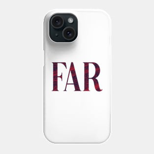 Far - Simple Typography Style Phone Case