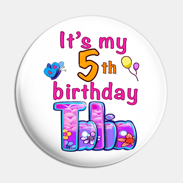 It’s my 5th birthday Talia Pin by Artonmytee