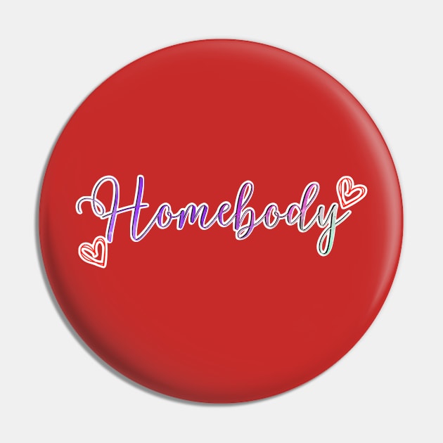 Ombre Homebody Love Pin by FamilyCurios