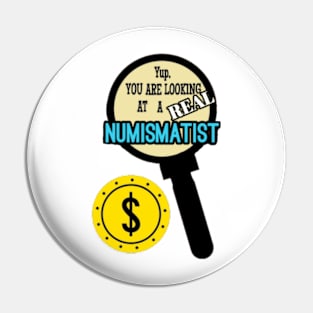 Yup, You Are Looking At A Real Numismatist Pin