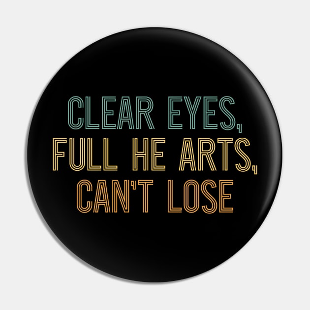 clear eyes , full he arts, can't lose Pin by AlfinStudio