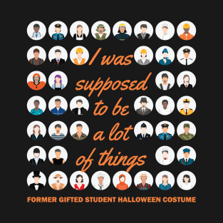 Former Gifted Student Costume T-Shirt