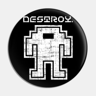 Destroy I Pin