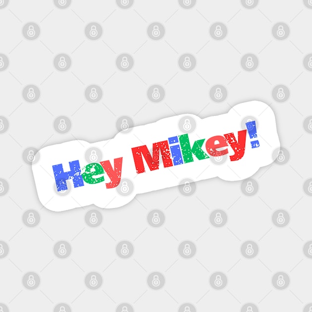 HEY MIKEY! | Funny Vintage Look 70s Life Nostalgia Magnet by JENXTEES