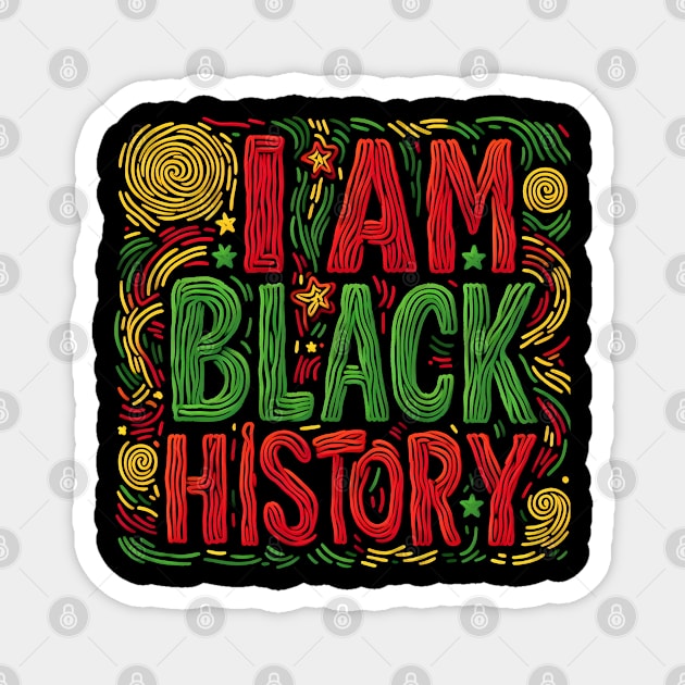 I Am Black History - Black Activism Magnet by ANSAN