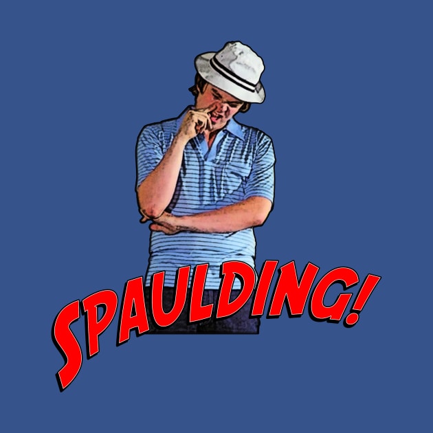 Spaulding! by BigOrangeShirtShop