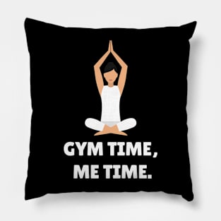 Gym Time, Me Time. Workout Pillow