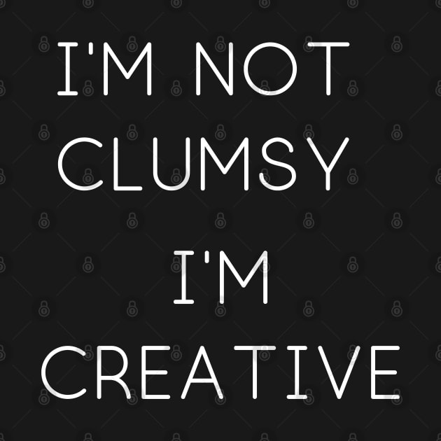 I'm Not Clumsy by Weird Lines