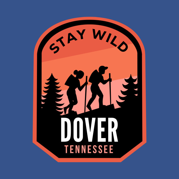 Disover Dover Tennessee Hiking in Nature - Dover Tennessee - T-Shirt