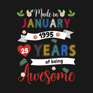Made In January 1995 28 Years Of Being Awesome 28Th Birthday T-Shirt