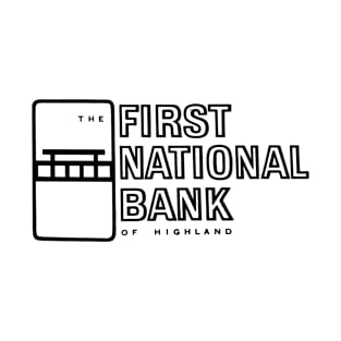 First National Bank - Highland, Illinois T-Shirt