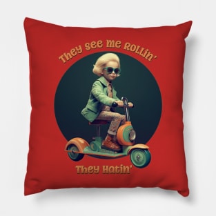 They See Me Rollin', They Hatin' Funny Hip Tyke Pillow