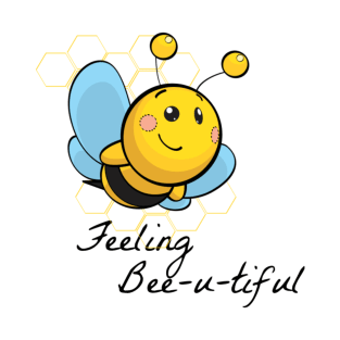 Feeling bee-u-tiful T-Shirt