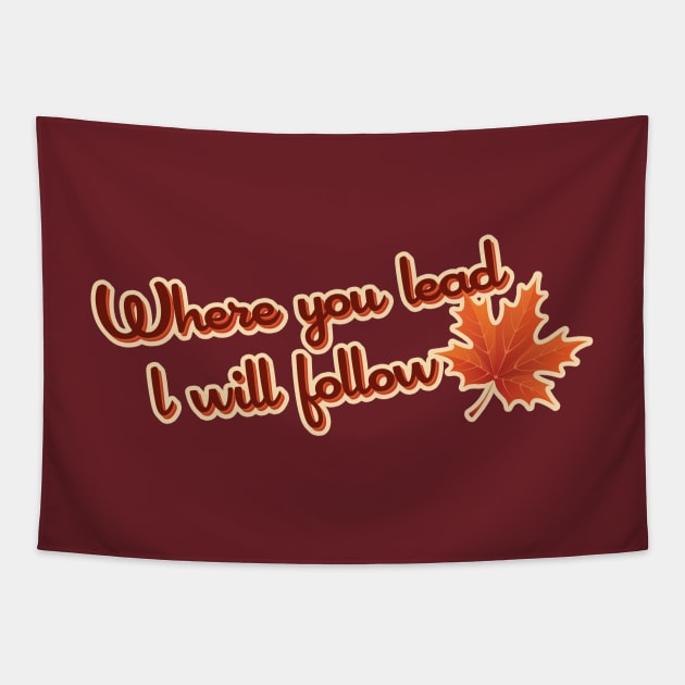 Gilmore Girls - "Where you lead, I will follow!" Tapestry by AquaDuelist