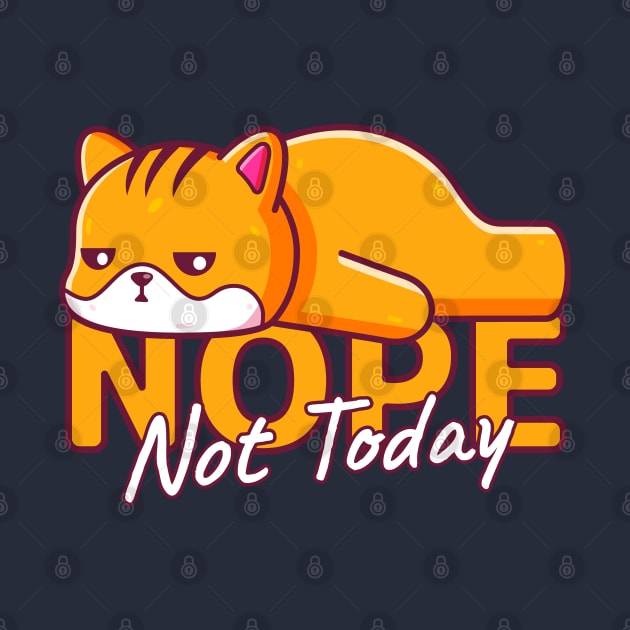 Cat Lazy, Nope Not Today by Ardhsells