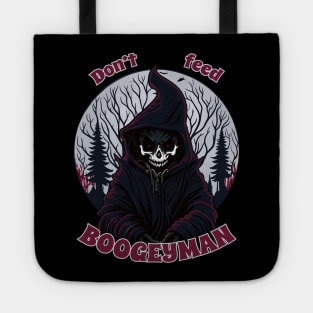 Don't feed boogeyman Tote