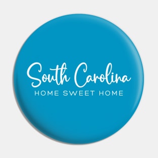 South Carolina: Home Sweet Home Pin