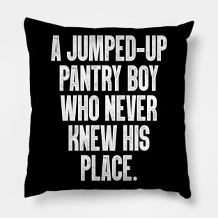 A jumped-up pantry boy / Smiths Lyrics Quote Pillow