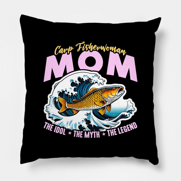 Carp Fisherman Mom The Idol The Myth Fishing Lover Pillow by T-Shirt.CONCEPTS