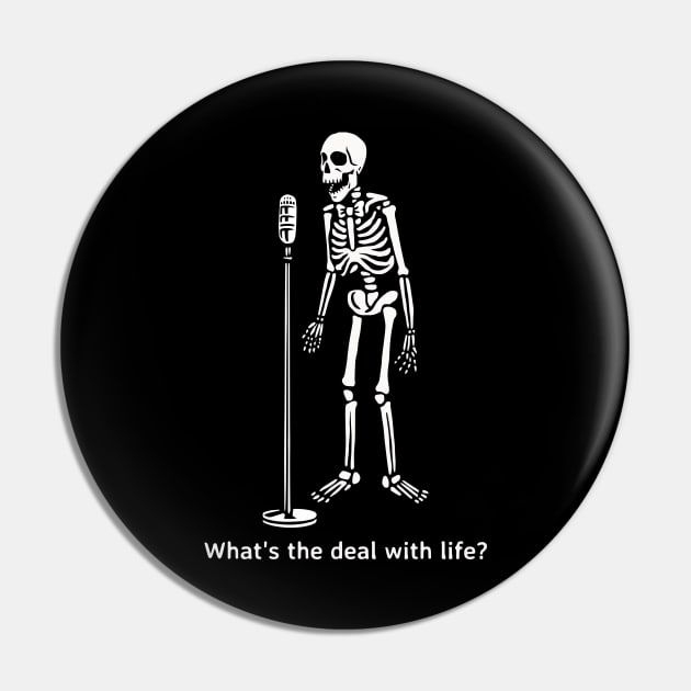 What's The Deal With Life? Pin by ShirtTurkey