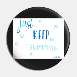 Just Keep Swimming Pin