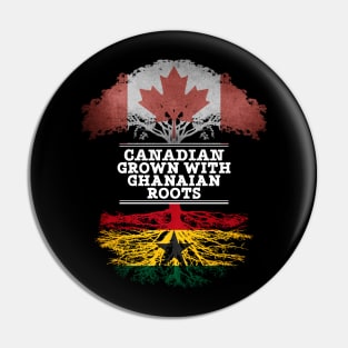 Canadian Grown With Ghanaian Roots - Gift for Ghanaian With Roots From Ghana Pin