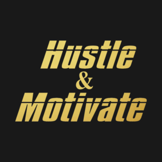 hustle and motivate t shirt