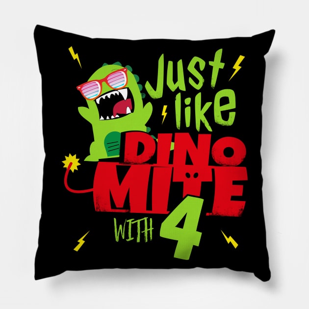 Just like Dino Mite with 4 I Birthday Boys Girls gift Pillow by holger.brandt