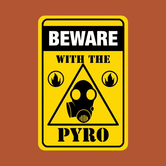 Beware Pyro Sign by Rubtox