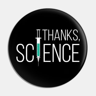 Thanks Science Vaccine Pin