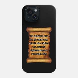 The generous soul will be made rich Proverbs 11:25 ROLL SCROLL Phone Case