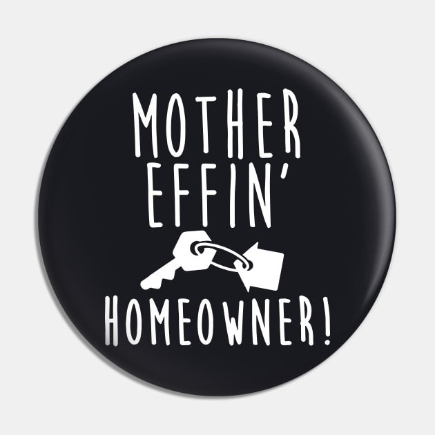 Mother Effin Home Owner Mother T Shirts Pin by hathanh2