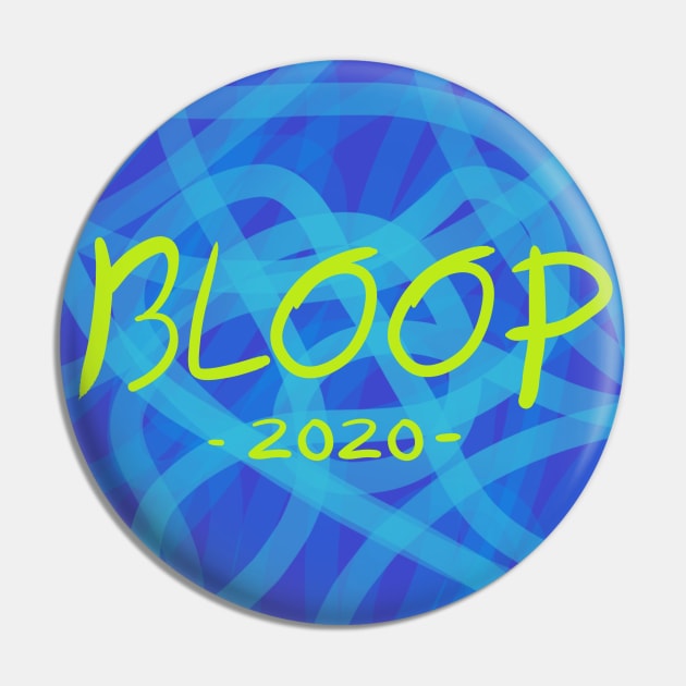 Bloop 2020 Pin by LordSelrahc
