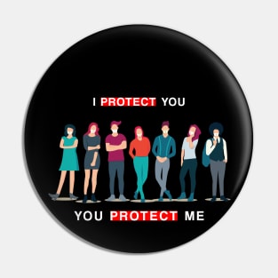 I Protect You, You Protect Me Pin