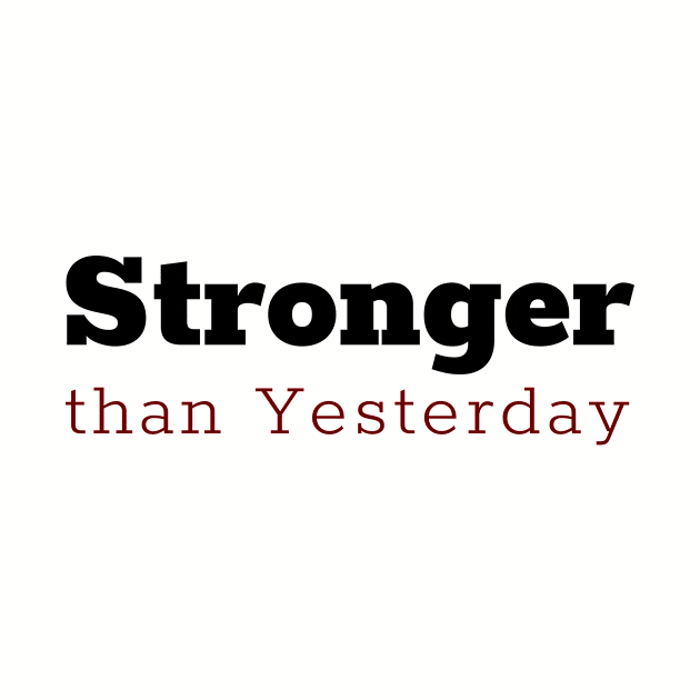 Stronger than Yesterday by Things & Stuff