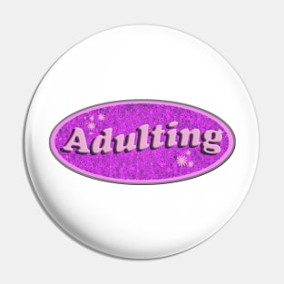 Adulting Slogan Flashback Vending Decal Style Pin