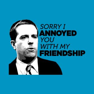 Annoying Friend T-Shirt