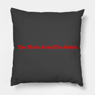 The More Read The Better Red Pillow