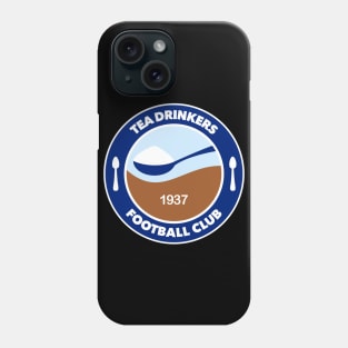 Tea Drinkers Football Club Phone Case