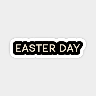 Easter Day On This Day Perfect Day Magnet