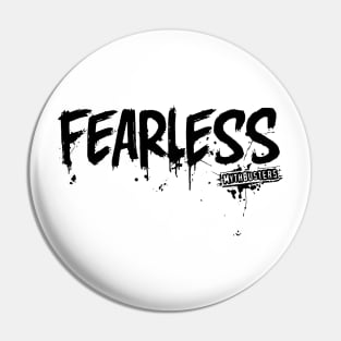 MythBusters Fearless Pin