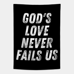 Christian Quote God's Love Never Fails Us Tapestry