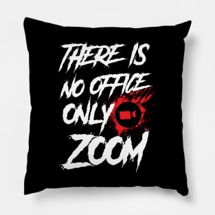 No Office Only Zoom Pillow