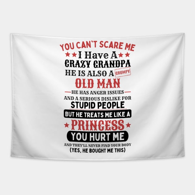 You Can't Scare Me I Have A Crazy Grandpa Tapestry by JustBeSatisfied