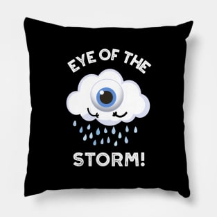 Eye Of The Storm Funny Weather Pun Pillow