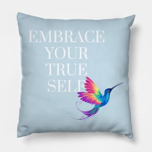 EMBRACE. YOUR TRUE SELF Pillow