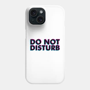 Do not disturb Phone Case