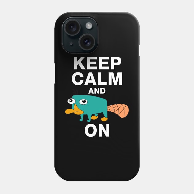 Keep calm and Perry on - Perry the Platipus Phone Case by Bimonastel