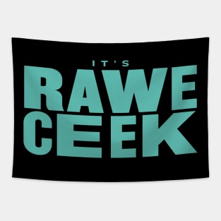 It's Rawe Ceek (turquoise) Tapestry