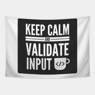 Secure Coding Keep Calm And Validate Input Black Background Tapestry